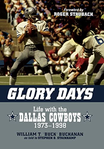 Beispielbild fr Glory Days: Life with the Dallas Cowboys, 1973-1998 zum Verkauf von ThriftBooks-Atlanta