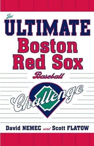 The Ultimate Boston Red Sox Baseball Challenge (9781589793750) by David Nemec; Scott Flatow