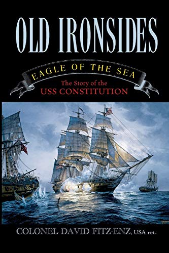Stock image for Old Ironsides: Eagle of the Sea: The Story of the USS Constitution for sale by ThriftBooks-Dallas