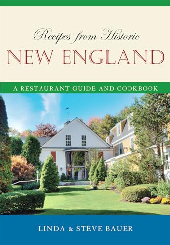 Stock image for Recipes from Historic New England: A Restaurant Guide and Cookbook for sale by ThriftBooks-Atlanta