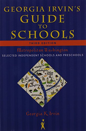 Stock image for Georgia Irvin's Guide to Schools: Selected Independent Schools and Preschools for sale by Wonder Book