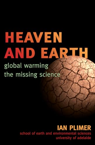 Stock image for Heaven and Earth: Global Warming, the Missing Science for sale by Dream Books Co.