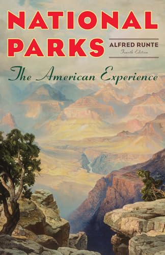 Beispielbild fr National Parks: The American Experience, 4th Edition zum Verkauf von BooksRun