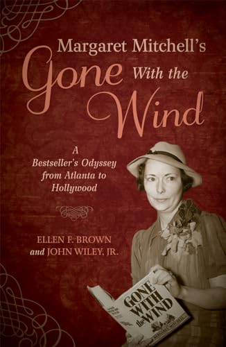 Beispielbild fr Margaret Mitchell's Gone with the Wind : A Bestseller's Odyssey from Atlanta to Hollywood zum Verkauf von Better World Books
