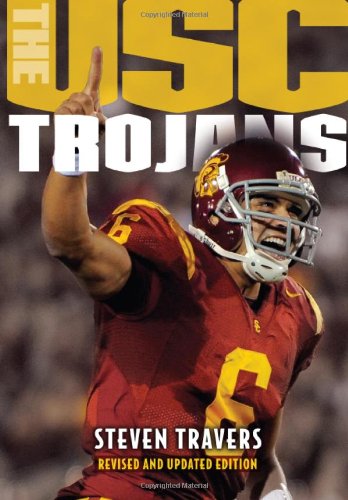 Stock image for The USC Trojans: College Footballs All-Time Greatest Dynasty for sale by Michael Lyons