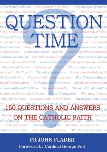 Beispielbild fr Question Time: 150 Questions and Answers on the Catholic Faith zum Verkauf von Ergodebooks