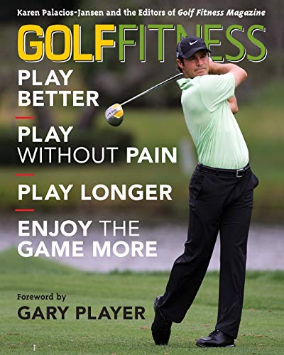 Beispielbild fr Golf Fitness: Play Better, Play Without Pain, Play Longer, and Enjoy the Game More zum Verkauf von ThriftBooks-Dallas