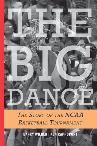 Imagen de archivo de The Big Dance: The Story of the NCAA Basketball Tournament a la venta por Wonder Book