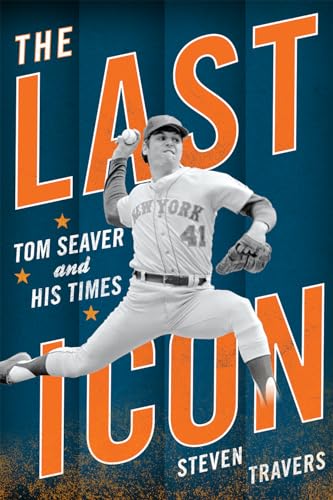 Beispielbild fr The Last Icon : Tom Seaver and His Times zum Verkauf von Better World Books