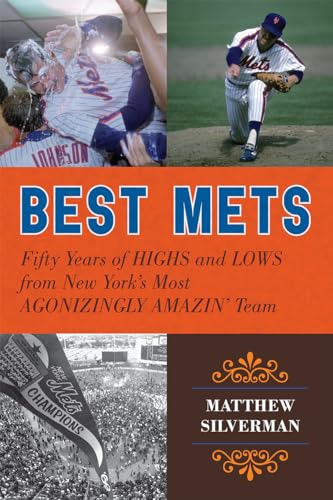 9781589796706: Best Mets: Fifty Years of Highs and Lows from New York's Most Agonizingly Amazin' Team