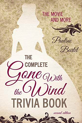 9781589798205: The Complete Gone With the Wind Trivia Book: The Movie and More