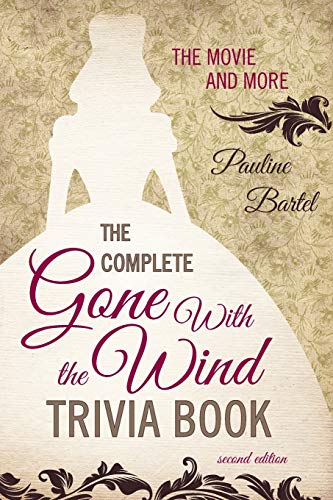9781589798205: The Complete Gone with the Wind Trivia Book: The Movie and More