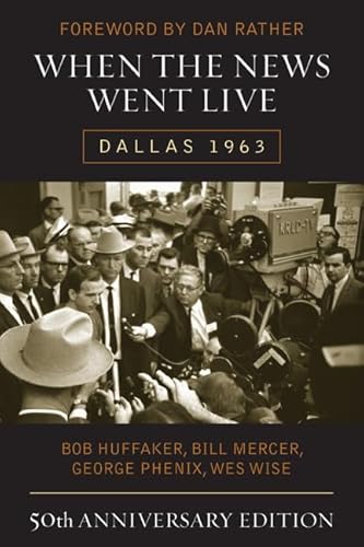 Beispielbild fr When the News Went Live : Dallas 1963 zum Verkauf von Better World Books