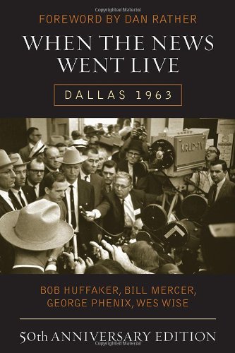 9781589798953: When the News Went Live: Dallas 1963