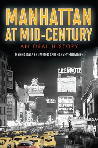 Beispielbild fr Manhattan at Mid-Century: An Oral History zum Verkauf von Books From California