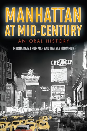 Imagen de archivo de Manhattan at Mid-Century: An Oral History a la venta por SecondSale