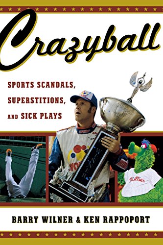 Beispielbild fr Crazyball: Sports Scandals, Superstitions, and Sick Plays zum Verkauf von HPB-Diamond