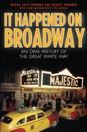 Beispielbild fr It Happened on Broadway: An Oral History of the Great White Way zum Verkauf von ThriftBooks-Atlanta