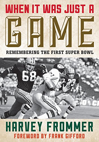 Beispielbild fr When It Was Just a Game : Remembering the First Super Bowl zum Verkauf von Better World Books