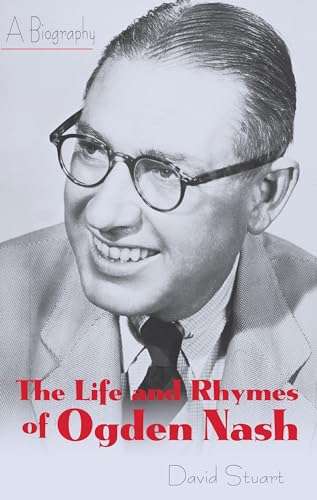 Beispielbild fr The Life and Rhymes of Ogden Nash zum Verkauf von Priceless Books