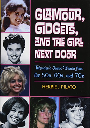 9781589799691: Glamour, Gidgets, and the Girl Next Door: Television's Iconic Women from the 50s, 60s, and 70s