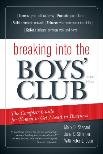Beispielbild fr Breaking into the Boys' Club : The Complete Guide for Women to Get Ahead in Business zum Verkauf von Better World Books