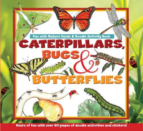 Imagen de archivo de Caterpillars, Bugs, & Butterflies: Fun with Nature Guide & Doodle Activity Book a la venta por HPB-Emerald
