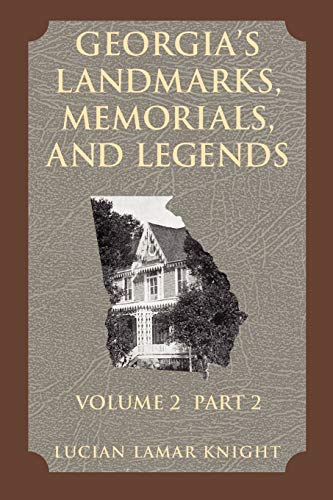 Beispielbild fr Georgia's Landmarks, Memorials, and Legends: Volume 2, Part 2 zum Verkauf von SecondSale