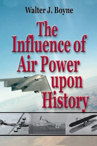 Beispielbild fr The Influence of Air Power upon History : A Giniger Book zum Verkauf von Better World Books