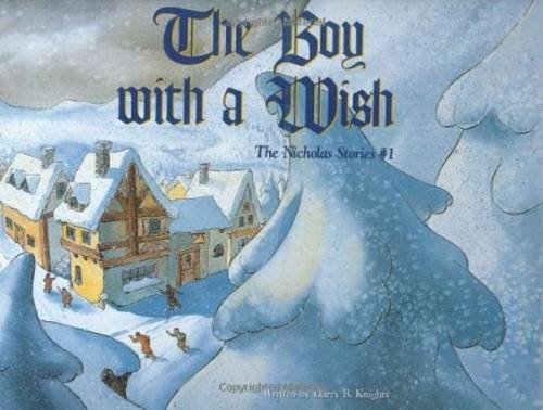 Beispielbild fr The Boy with a Wish : The Nicholas Stories #1 zum Verkauf von Better World Books