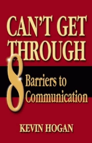 Stock image for Can't Get Through : Eight Barriers to Communication for sale by Better World Books