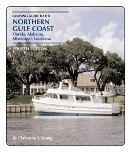 Beispielbild fr Cruising Guide to the Northern Gulf Coast: Florida, Alabama, Mississippi, Louisiana zum Verkauf von Studibuch