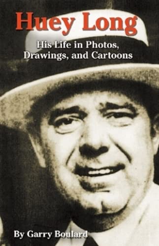 Beispielbild fr Huey Long His Life in Photos, Drawings & Cartoons zum Verkauf von Harry Alter