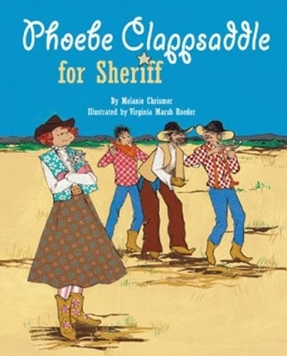 Imagen de archivo de Phoebe Clappsaddle for Sheriff a la venta por Beverly Loveless