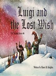 Imagen de archivo de Luigi and the Lost Wish: The Nicholas Stories #4 a la venta por Autumn Leaves