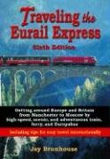 Stock image for Traveling the Eurail Express for sale by ThriftBooks-Atlanta
