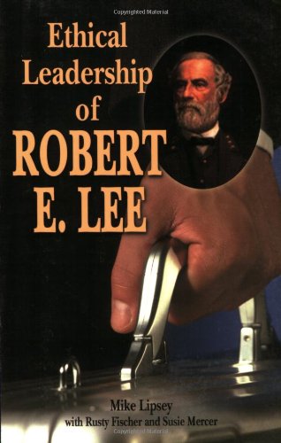 9781589801950: Ethical Leadership of Robert E. Lee