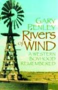 Stock image for Rivers of Wind: A Western Boyhood Remembered for sale by ShowMe D Books