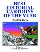 Beispielbild fr Best Editorial Cartoons of the Year : 2004 Edition zum Verkauf von Better World Books