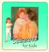 Beispielbild fr Cassatt for Kids (Great Art for Kids) zum Verkauf von Hay-on-Wye Booksellers