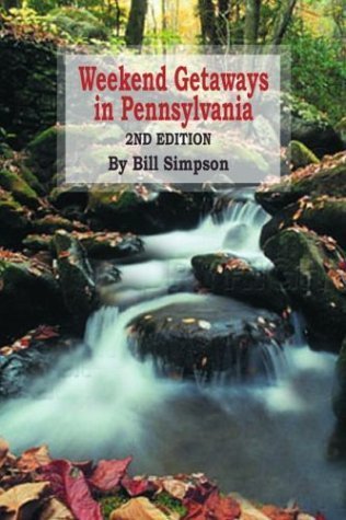 Imagen de archivo de Weekend Getaways in Pennsylvania : 2nd Edition a la venta por Better World Books