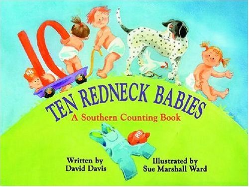 Beispielbild fr Ten Redneck Babies: A Southern Counting Book zum Verkauf von BooksRun