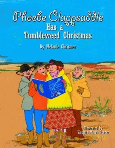 Stock image for Phoebe Clappsaddle Has a Tumbleweed Christmas for sale by Half Price Books Inc.