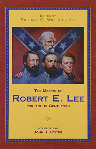 Beispielbild fr Maxims of Robert E. Lee for Young Gentlemen, The zum Verkauf von SecondSale