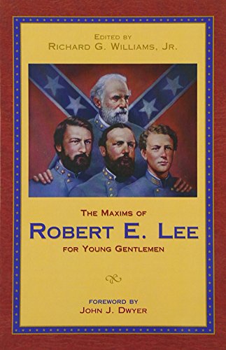 9781589803107: Maxims of Robert E. Lee for Young Gentlemen, The