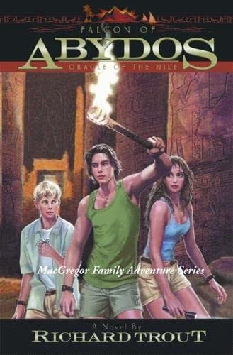 Stock image for Falcon of Abydos: Oracle of the Nile (MacGregor Family Adventure Series) for sale by Half Price Books Inc.