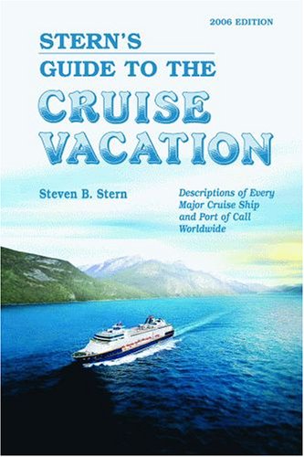 Stock image for Stern's Guide to the Cruise Vacation (2006 Edition) for sale by Ergodebooks