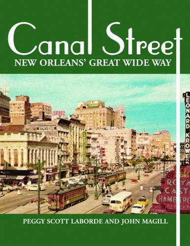 Stock image for Canal Street: New Orleans' Great Wide Way for sale by ThriftBooks-Atlanta