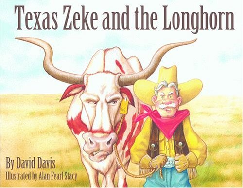 Stock image for Texas Zeke and The Longhorn for sale by Your Online Bookstore