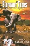 Stock image for Elephant Tears: Mask of the Elephant (MacGregor Family Adventure Series) for sale by HPB-Diamond